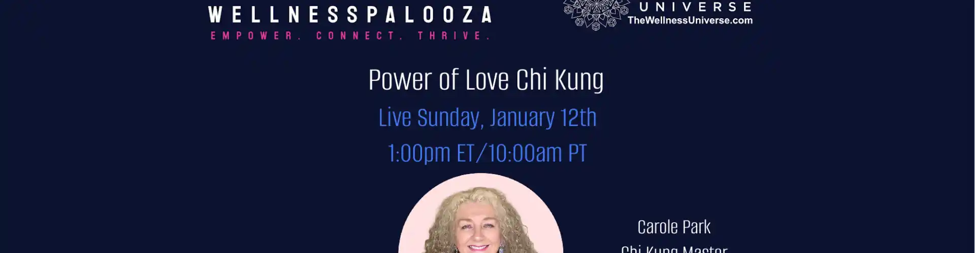 Wellnesspalooza 2025 Sevginin Gücü Chi Kung Carole Park ile - Online Class by The Wellness Universe